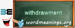 WordMeaning blackboard for withdrawment
